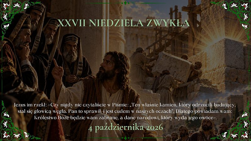 OGŁOSZENIA DUSZPASTERSKIE - XXVII NIEDZIELA ZWYKŁA